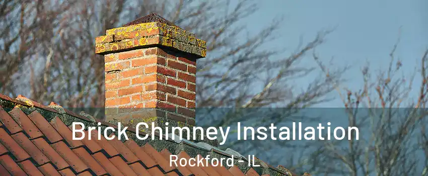  Brick Chimney Installation Rockford - IL