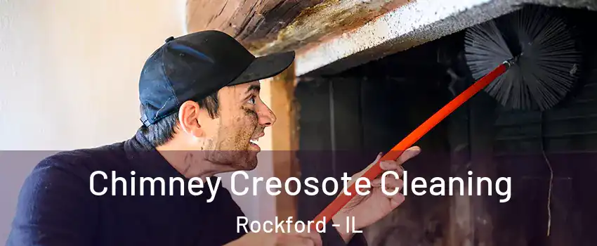 Chimney Creosote Cleaning Rockford - IL