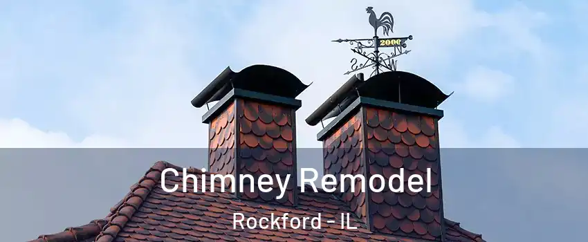  Chimney Remodel Rockford - IL