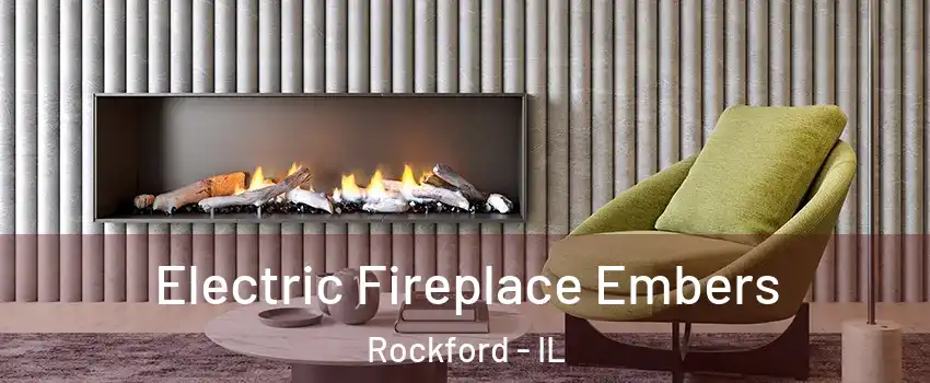  Electric Fireplace Embers Rockford - IL