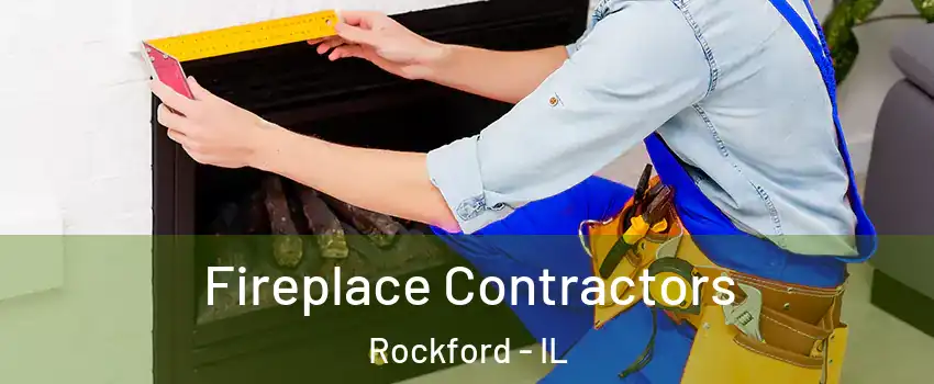  Fireplace Contractors Rockford - IL
