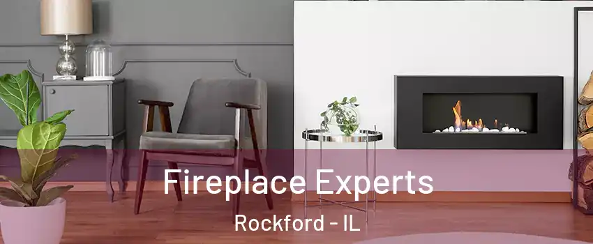  Fireplace Experts Rockford - IL