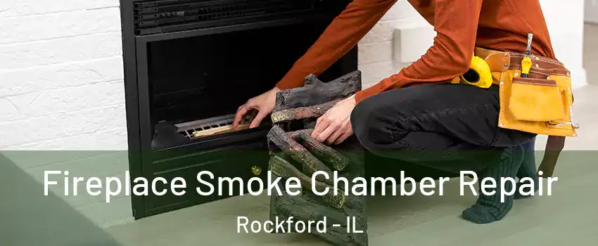  Fireplace Smoke Chamber Repair Rockford - IL