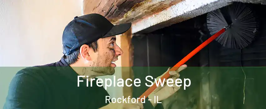  Fireplace Sweep Rockford - IL