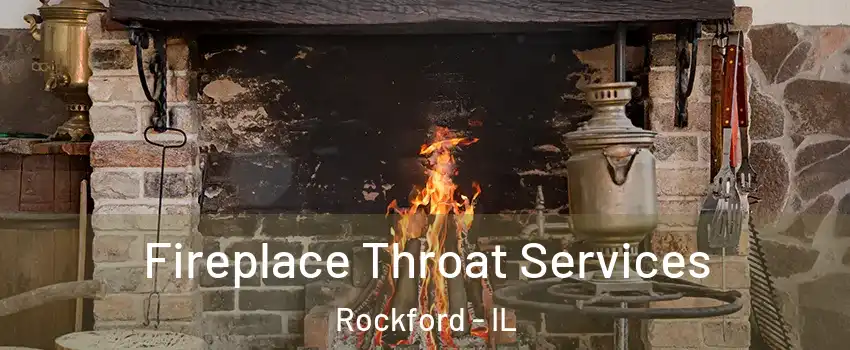  Fireplace Throat Services Rockford - IL