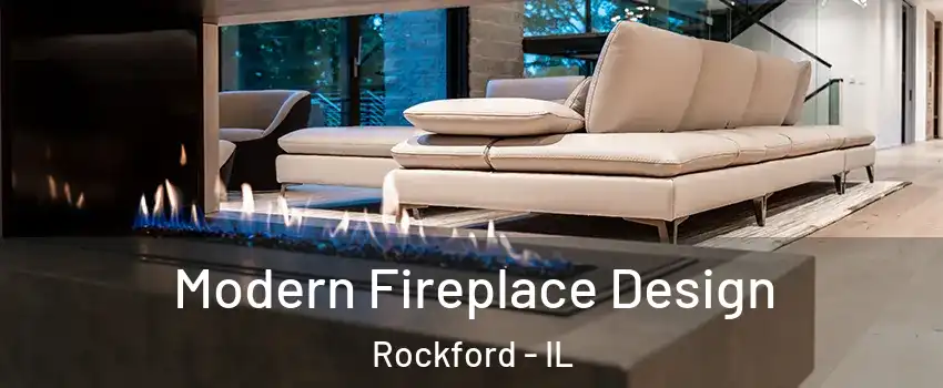  Modern Fireplace Design Rockford - IL
