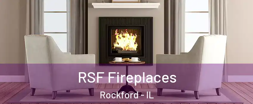  RSF Fireplaces Rockford - IL
